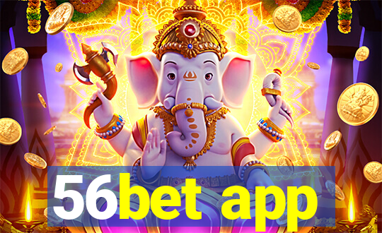 56bet app